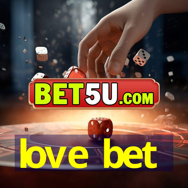 love bet